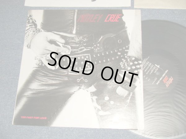 画像1: MOTLEY CRUE Mötley Crüe ‎ - TOO FAST FOR LOVE ("Too Fast For Löve" on center labels)(with a black & white liner sheet) (Ex++/MINT-)  / 1981 US AMERICA 3rd Press "BLACK LABEL" Used LP