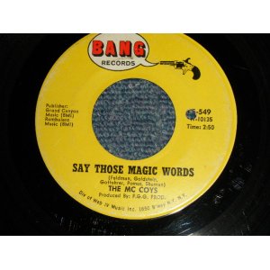 画像: The McCOYS  Mc COYS - A)SAY THOSE MAGICWORDS  B)I WONDER IF SHE REMEMBERS ME (Ex+/Ex++ BB) /1967  US AMERICA ORIGINAL Used 7"SINGLE
