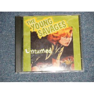 画像: The YOUNG SAVAGES - UNTAMED  (NEW) / 2003 EUROPE  ORIGINAL"Brand New"  CD  