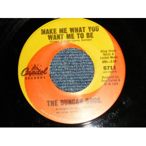 画像: The Duncan Bros - A)Make Me What You Want Me To Be B)I Got My Needs  (NORTHEN SOUL A)SLOW SOUL BALLAD  B)SOUL CHORUS RARE GROOVE ) (Ex+/++/Ex++ BB)  / 1966 US AMERICA ORIGNAL Used 7" 45 rpm Single  