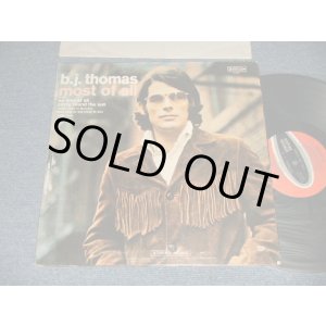 画像: B. J. THOMAS - MOST OF ALL (EEx++, Ex++, VG++/Ex++ BB, TEAR) / 1970 US AMERICA ORIGINAL Used LP