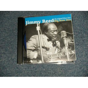 画像: JIMMY REED - 18 ORIGINAL BLUES HITS : BIG BOSS MAN (MINT/MINT) / 1998 US AMERICA ORIGINAL Used CD 