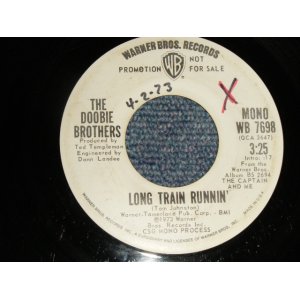 画像: The DOOBIE BROTHERS  - LONG TRAIN RUNNIN'  A)Mono   B)Stereo) (VG+++/VG+++ WOL) / 1973 US AMERICA ORIGINAL "WHITE LABEL / PROMO Only Same Flip" Used 7"Single 