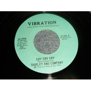 画像: SHIRLEY AND COMPANY - CRY CRY CRY A) VOCAL   B)INST (Sylvia Robinson Works)  (Ex+++/MINT-) / /1975 US AMERICA ORIGINAL Used 7"45 