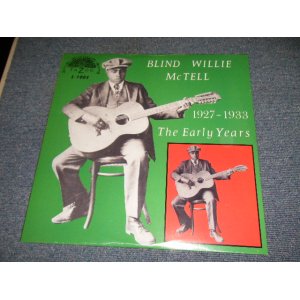 画像: BLIND WILLIE McTELL - THE EARLY YEARS 1927-1933 (SEALED) / US AMERICA REISSUE "BRAND NEW SEALED" LP