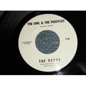 画像: The BARDS - A)THE OWL & THE PUSSYCAT  B)LIGHT OF LOVE (Ex+++/Ex+++) / 1966 US AMERICA ORIGINAL "WHITE LABEL PROMO?"  Used 7" inch Single
