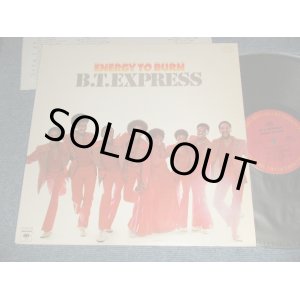 画像: B. T. B.T. EXPRESS - ENERGY TO BURN (With CUSTOM INNERSLEEVE)  (Ex++/Ex++) / 1976 US AMERICA ORIGINAL Used LP 