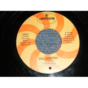 画像: The MAUDS - A) SOUL DRIPPIN'  B) FOREVER GONE (Ex+++/Ex+++ BB)  / 1968 US AMERICA  ORIGINAL Used  7"45 SINGLE
