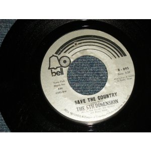 画像: THE FIFTH 5TH DIMENSION - A) SAVE THE COUNTRY  B) DIMENSION 5 (Ex+/Ex+ BB) / 1970 US AMERICA ORIGINAL Used 7" Single