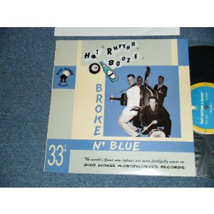 画像: HOT RHYTHM & BOOZE - BROKE N' BLUE (NEW) / 1996 FRANCE ORIGINAL "BRAND NEW"10" LP