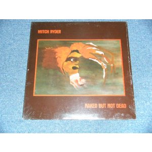 画像: MITCH RYDER - NAKED BUT NOT DEAD (SEALED) / 1979  US AMERICA REISSUE "BRAND NEW SEALED" LP