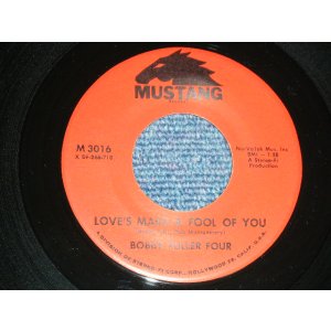 画像: BOBBY FULLER FOUR - A) LOVE'S MADE A FOOL OF YOU (BUDDY HOLLY'S SONG)    B) DON'T EVER LET ME KNOW (Ex++/Ex++) / 1966 US AMERICA ORIGINAL Used 7"Single  