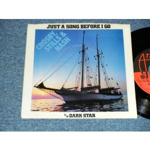 画像: CS&N  CROSBY STILLS & NASH - A) JUST A SONG BEFORE I GO  B)DARK STAR (Ex+++/MINT-) / 1977 US AMERICA ORIGINAL Used 7"Single  With PICTURE SLEEVE