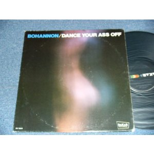 画像: BOHANNON  - DANCE YOUR ASS OFF (Ex++/MINT-) / 1976 US AMERICA ORIGINAL Used LP