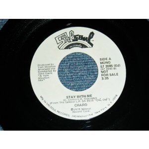 画像: CHARO - STAY WITH ME   A) STEREO   B) MONO  (MINT-/MINT-) / 1978 US AMERICA ORIGINAL "WHITE LABEL / PROMO ONLY" Used  7" Single 