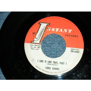画像: CHRIS KENNER - I LIKE IT LIKE THAT  A) PT.1  B) PT.2 (Ex+/Ex+) / 1961 US AMERICA ORIGINAL  Used 7" Single 