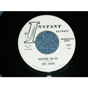 画像: CHRIS KENNER - A) SOMETHING  YOU GOT  B) COME SEE ABOUT ME  (Ex+/Ex++) / 1961 US AMERICA ORIGINAL "WHITE LABEL PROMO" Used  7" Single 