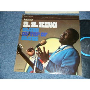画像: B.B.KING  B.B. KING - BLUES ON TOP OF BLUES(Ex+/MINT- BB) / 1969 Version?  US AMERICA 2nd PRESS / RE-PRESS "BLACK with BLUE RIM Label" Used LP
