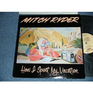 画像: MITCH RYDER - How I Spent My Vacation (Ex++/MINT-) / 1978 US AMERICA ORIGINAL Used LP 