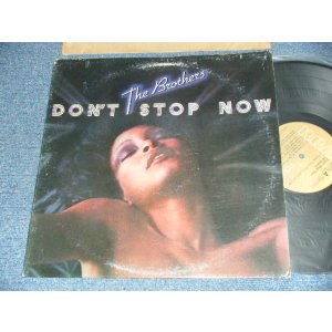 画像: THE BROTHERS - DON'T STOP NOW (VG+++/Ex++ Looks:Ex+++ EDS) / 1976 US AMERICA ORIGINAL Used LP  