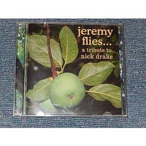 画像: V.A. Various - Jeremy Flies... A Tribute To Nick Drake (NEW) / 2001 AUSTRALIA  ORIGINAL "BRAND NEW" CD