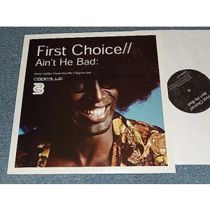 画像: FIRST CHOICE - AIN'T HE BAD (BRAND NEW) / 2002 UK ENGLAND ORIGINAL "BRAND NEW" 12"