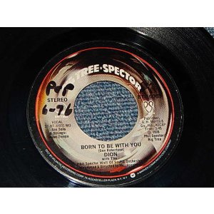 画像: DION - A)BORN TO BE WITH YOU  B)RUNNING CLOSE BEHIND YOU (Producer – Phil Spector) (Ex+++/Ex+++ WOL) / 1975 US AMERICA ORIGINAL Used 7" Single 