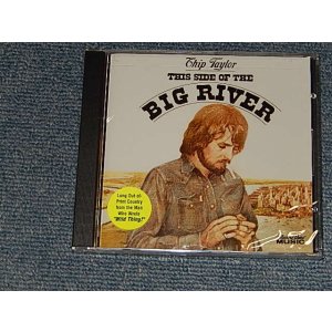 画像: Chip Taylor - This Side Of The Big River (SEALED) / 2006 US AMERICA ORIGINAL "Brand New  SEALED" CD