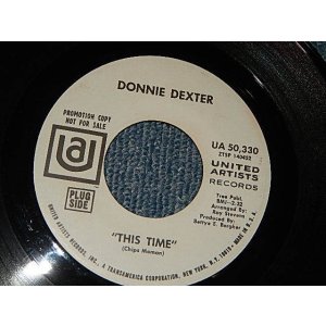 画像: DONNIE DEXTER - A) THIS TIME   B) He'll Never Love You  (A:Ex+++ /  B:Ex+++) / 1969 US AMERICA ORIGINAL "WHITE LABEL PROMO" Used 7"45rpm Single
