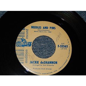 画像: JACKIE DeSHANNON  DE SHANNON  - A) NEEDLES AND PINS   B)DID HE ALL TODAY, MAMA? (A:MINT- / B:MINT- WOL)  / 1963 US AMERICA  ORIGINAL "PROMO AUDITION Label" Used 7" 45 rpm Single 