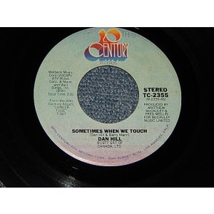 画像: DAN HILL-  A) SOMETIMES WHEN WE TOUCH   B) STILL NOT USED TO (A:Ex+/B:Ex+) / 1977 US AMERICA  ORIGINAL Used 7" Single 