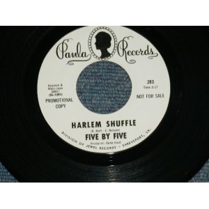 画像: FIVE BY FIVE  - HARLEM SHUFFLE / 1967 US ORIGINAL WHITE LABEL PROMO 7" Single 