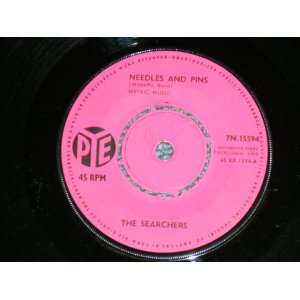 画像: THE SEARCHERS - NEEDLES AND PINS ( Ex+++/Ex+++ )  / 1964 UK ENGLAND ORIGINAL Used 7" Single 