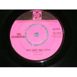 画像: THE SEARCHERS - HE'S GOT NO LOVE / 1965 UK ORIGINAL 7" Single 