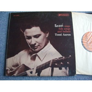画像: TOSSI AARON - TOSSI SINGS FOLK SONGS and BALLADS  / Late 1950s  US ORIGINAL LP With AUTOGRAPHED 