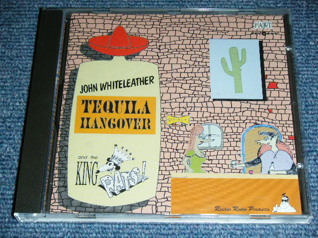 画像1: JOHN WHITELEATHER & THE KING RATS - TEQUILA HANGOVER / 1993 EUROPE GERMANY  Brand New CD 