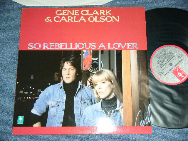 画像1: GENE CLARK ( of THE BYRDS ) & CARLA OLSON   - SO REBELLIOUS A LOVER  / 1987 UK ENGLAND  ORIGINAL  Used LP   