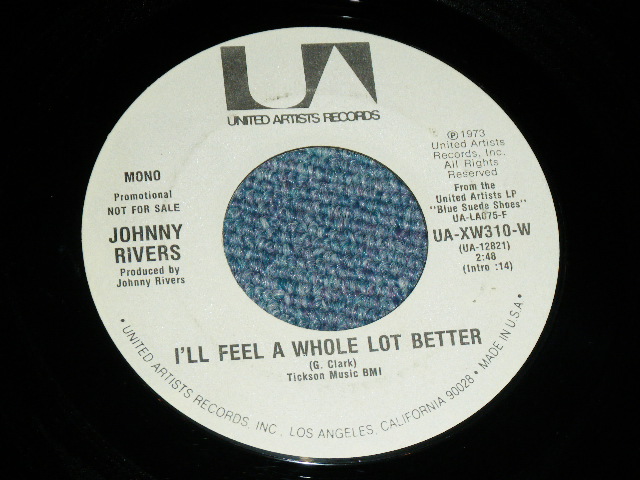 画像: JOHNNY RIVERS - I'LL FEEL A WHOLE LOT BETTER  ( - / MINT-,MINT- : PROMO MONO and STEREO  )  / 1973  US AMERICA  ORIGINAL "PROMO Only SAME FLIP MONO &STEREO" Used 7" Single   
