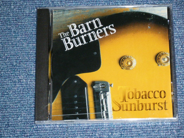 画像1: The BARN BURNERS - TOBACCO SUNBURST  / 1996 US AMERICA   ORIGINAL  "BRAND NEW SEALED"  CD   found DEAD STOCK 