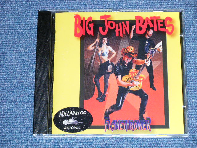 画像1: BIG JOHN BATES - FLAMETHROWER / 2001 SPAIN  ORIGINAL "Brand New" CD  