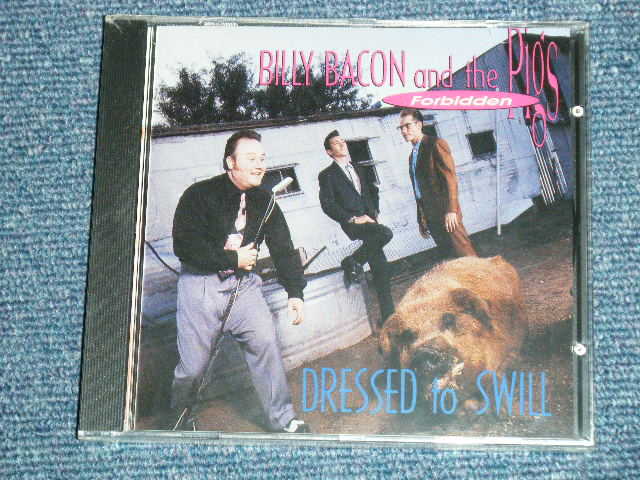 画像1: BILLY BACON and the FORBIDDEN PIGS- DRESSED TO SWILL / 1992 US AMERICA ORIGINAL "Brand New SEALED" CD  
