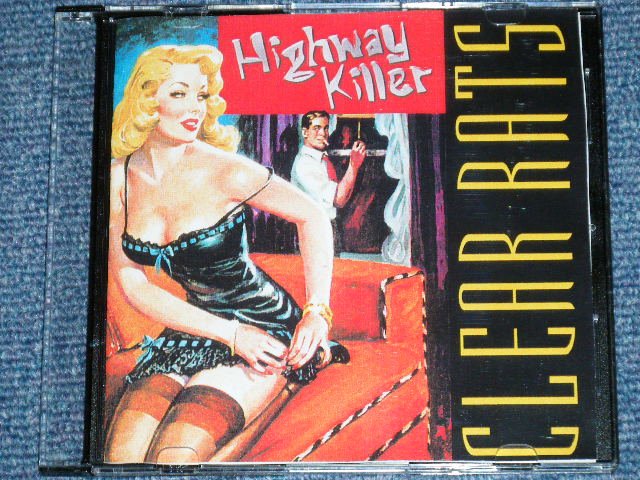 画像1: CLEAR RATS - HIGHWAY KILLER ( NEW )  /  "Brand New" CD-R 