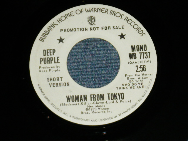 画像1: DEEP PURPLE - WOMAN FROM TOKYO MONO SHORT Version / STEREO LONG Version  (Matrix #   A) WB 7737 QAA-5707-V.I.D.J.1A   B) WB 7737 QAA-5707-S.D.J.1A )   ( Ex+++/Ex+++)  / 1973 US AMERICA "PROMO ONLY SAME FLIP MONO & STEREO" Used 7" Single 