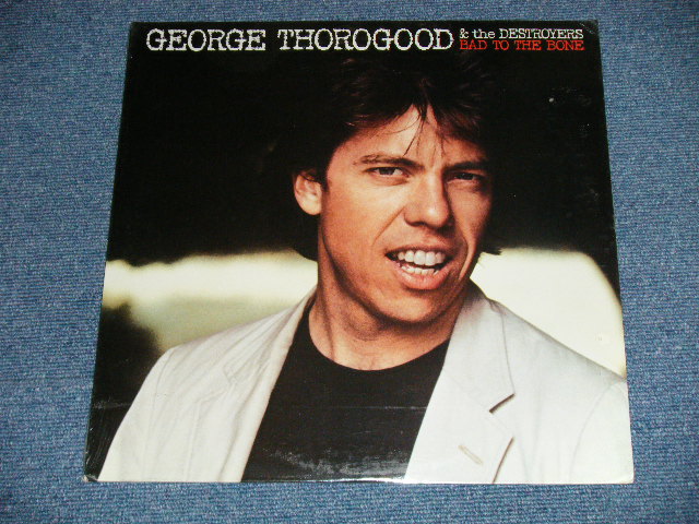 画像1: GEORGE THOROGOOD & The DESTROYERS - BAD TO THE BONE( SEALED :)  / US AMERICA REISSUE "Brand New Sealed" LP