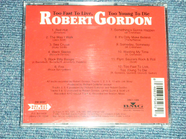 画像: ROBERT GORDON -  TOO FAST TO LIVE , TOO YOUNG TO DIE ( SEALED ) / 1997 US AMERICA ORIGINAL  "BRAND NEW SEALED" CD  