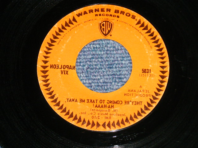 画像: NAPOLEON XIV - THEY'RE COMING TO TAKE ME AWAY, HA-HAAA! / THEY'RE COMING TO TAKE ME AWAY, HA-HAAA!  (Ex++/Ex++)  / 1966  US AMERICA ORIGINAL  Used 7" Sing