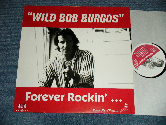 画像1: WILD BOB BURGOS - FOREVER ROCKIN'  (NEW)  / 1993 GERMAN ORIGINAL "BRAND NEW"  LP