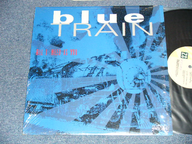 画像1: BLUE TRAIN - ALL I NEED IS YOU (MINT-/MINT- ) / 1991 US AMERICA ORIGINAL Used 12" 