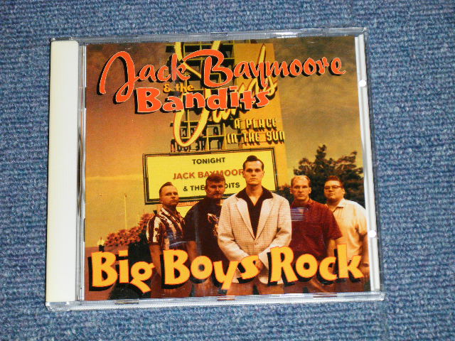 画像1: JACK BAYMOORE & the BANDITS - BIG BOYS ROCK (NEW)  /  2004 SWEDEN ORIGINAL "BRAND NEW" CD