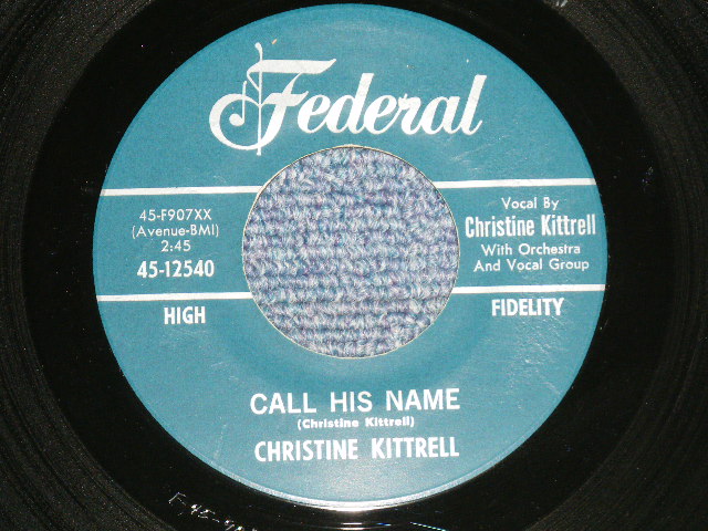 画像1: CHRISTINE KITTRELL - A) CALL HIS NAME (Up-Tempo NORTHERN)  B) AIN'T NEVER SEEN SO MUCH RAIN BEFORE (NORTHERN BALLAD) (Ex+++/Ex++)  / 1965 US AMERICA ORIGINAL Used 7" 45 rpm Single  